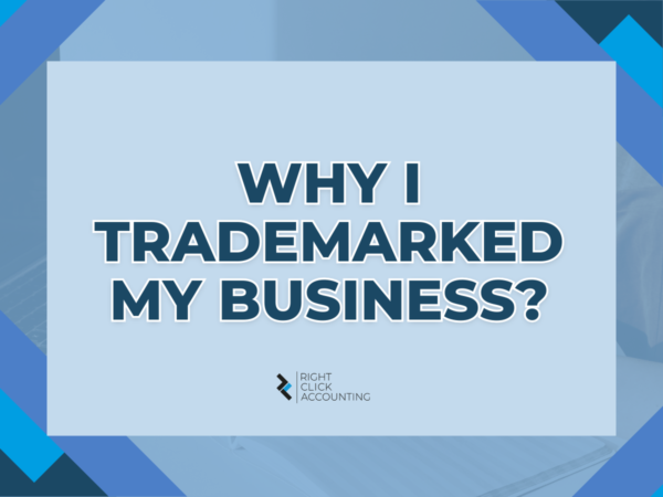 Why I Trademarked My Business?